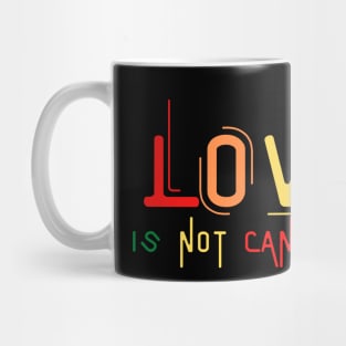 Love Is Not Cancelled Mug